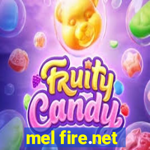 mel fire.net